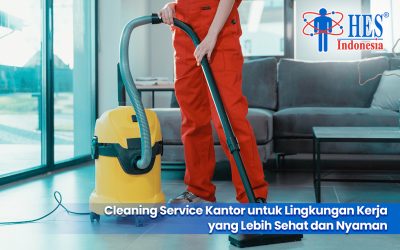 Cleaning Service Kantor untuk Lingkungan Kerja yang Lebih Sehat dan Nyaman