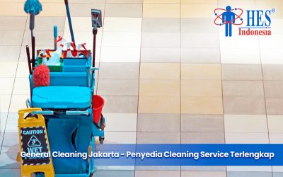 General Cleaning Jakarta – Penyedia Cleaning Service Terlengkap