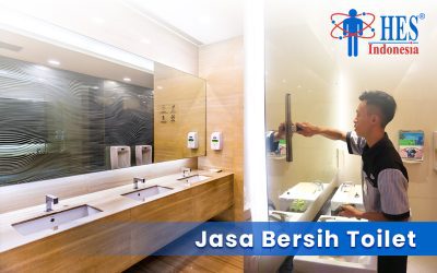 Rawatlah Kebersihan Toilet Anda, Menggunakan Jasa Bersih Terpercaya di Bekasi