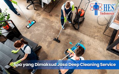 Apa yang Dimaksud Jasa Deep Cleaning?