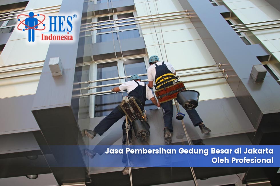 Jasa Pembersihan Gedung Besar di Jakarta Oleh Profesional
