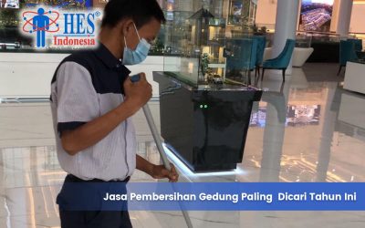Sudah Tahu Belum? Ini Dia Jasa Pembersihan Gedung Paling Dicari Tahun Ini