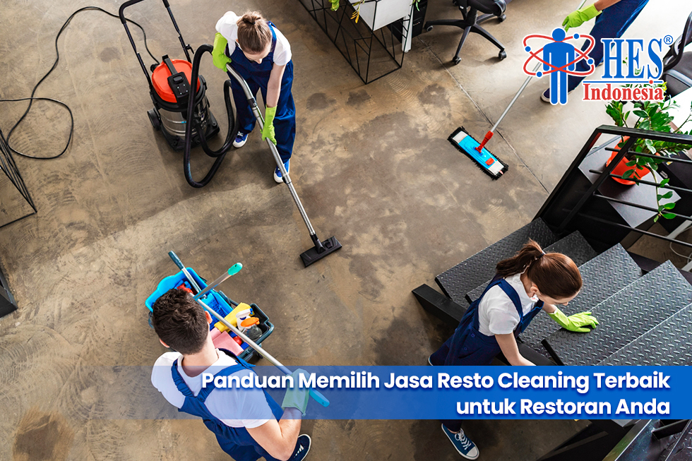 Panduan Memilih Jasa Resto Cleaning Terbaik untuk Restoran