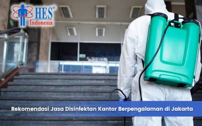 Rekomendasi Jasa Disinfektan Kantor Berpengalaman di Jakarta