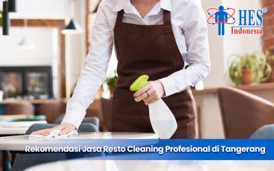 Rekomendasi Jasa Resto Cleaning Profesional di Tangerang