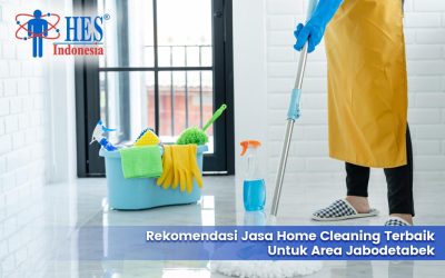 Rekomendasi Jasa Home Cleaning Terbaik untuk Area Jabodetabek