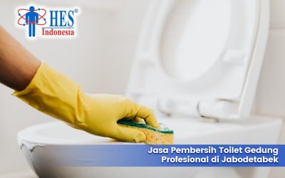 Jasa Pembersih Toilet Gedung Profesional di Jabodetabek