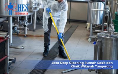 Jasa Deep Cleaning Rumah Sakit dan Klinik Wilayah Tangerang