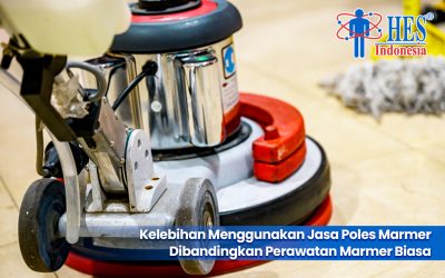 Kelebihan Menggunakan Jasa Poles Marmer Dibandingkan Perawatan Marmer Biasa