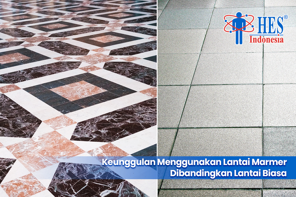 Keunggulan Menggunakan Lantai Marmer Dibandingkan Lantai Biasa