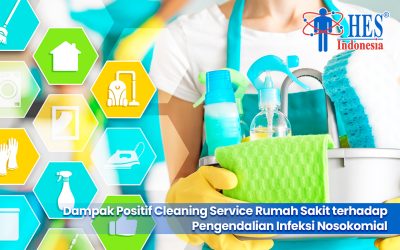 Dampak Positif Cleaning Service Rumah Sakit terhadap Pengendalian Infeksi Nosokomial