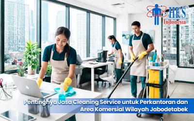 Pentingnya Jasa Cleaning Service untuk Perkantoran dan Area Komersial Wilayah Jabodetabek