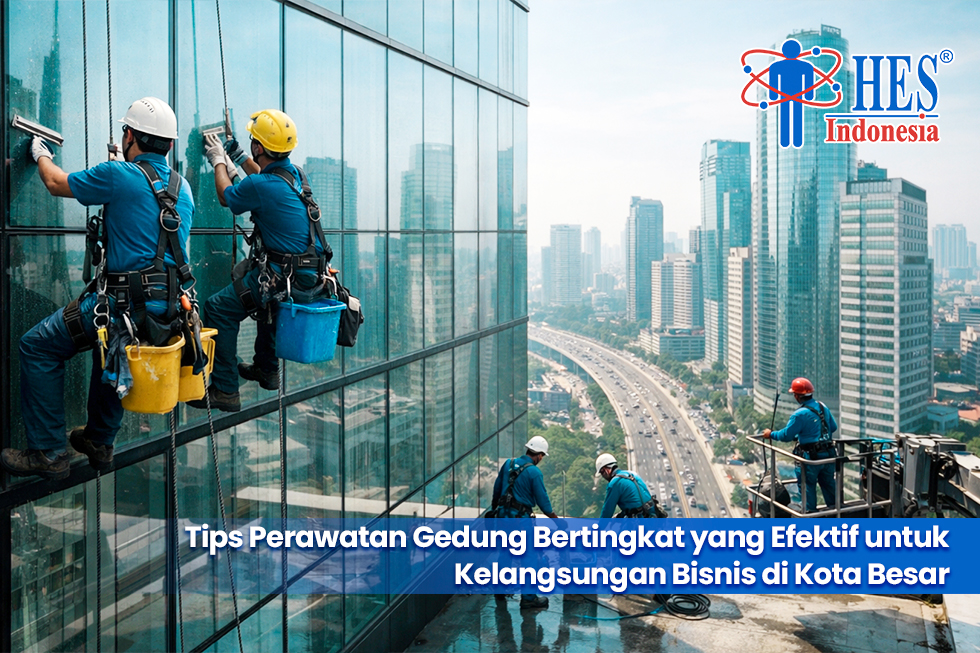 Tips Perawatan Gedung Bertingkat yang Efektif untuk Kelangsungan Bisnis di Kota Besar.jpg
