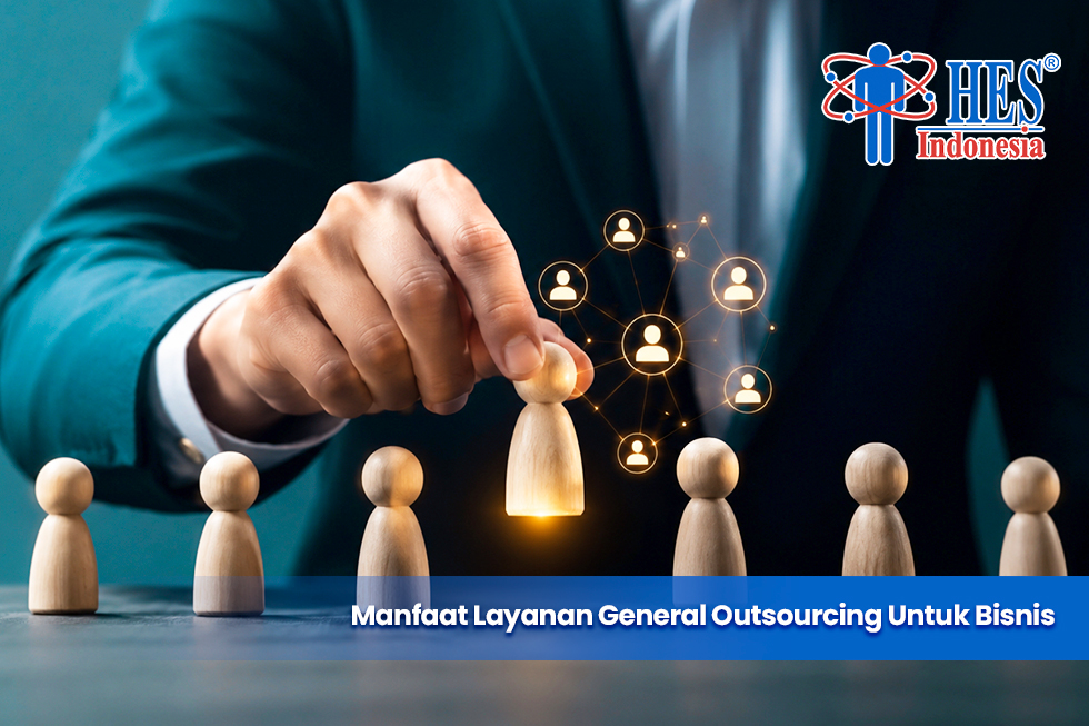 Manfaat Layanan General Outsourcing Untuk Bisnis