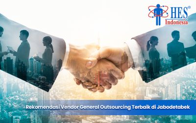 Rekomendasi Vendor General Outsourcing Terbaik di Jabodetabek