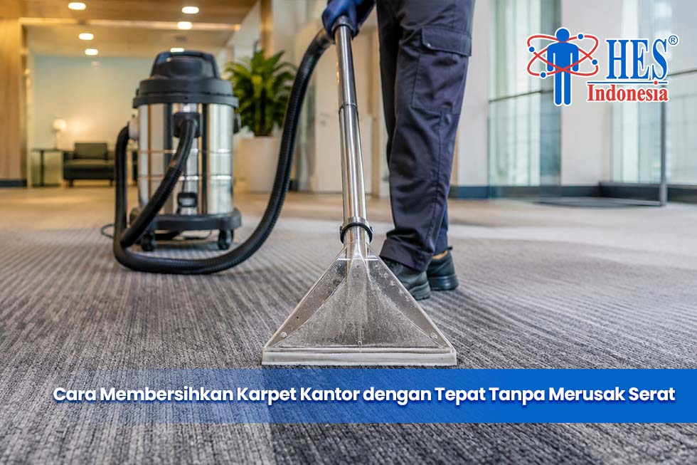 Cara Membersihkan Karpet Kantor dengan Tepat Tanpa Merusak Serat