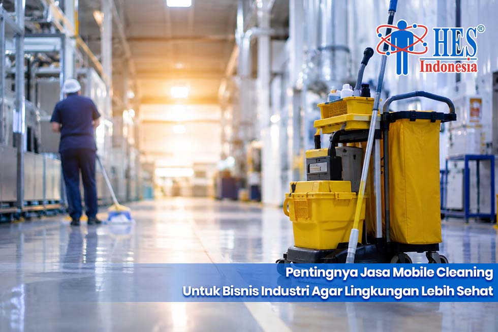 Pentingnya Jasa Mobile Cleaning Untuk Bisnis Industri Agar Lingkungan Lebih Sehat.jpg